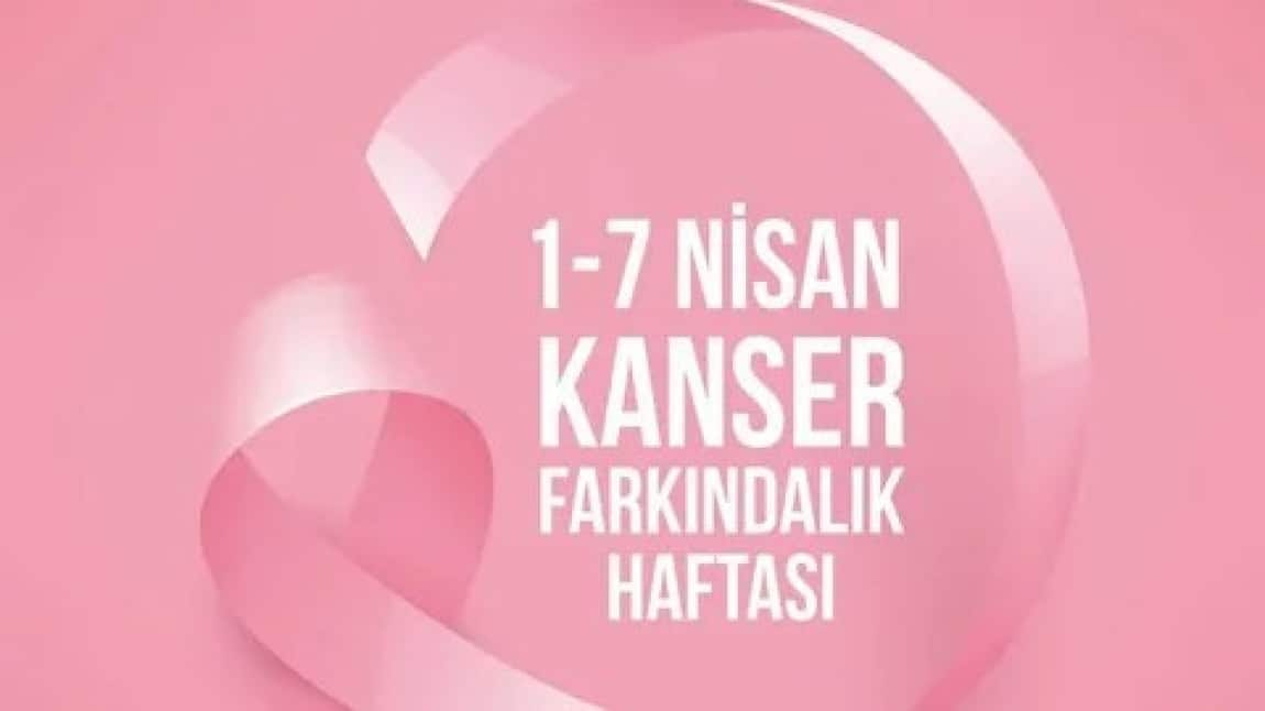 1-7 NİSAN ULUSAL KANSER HAFTASI